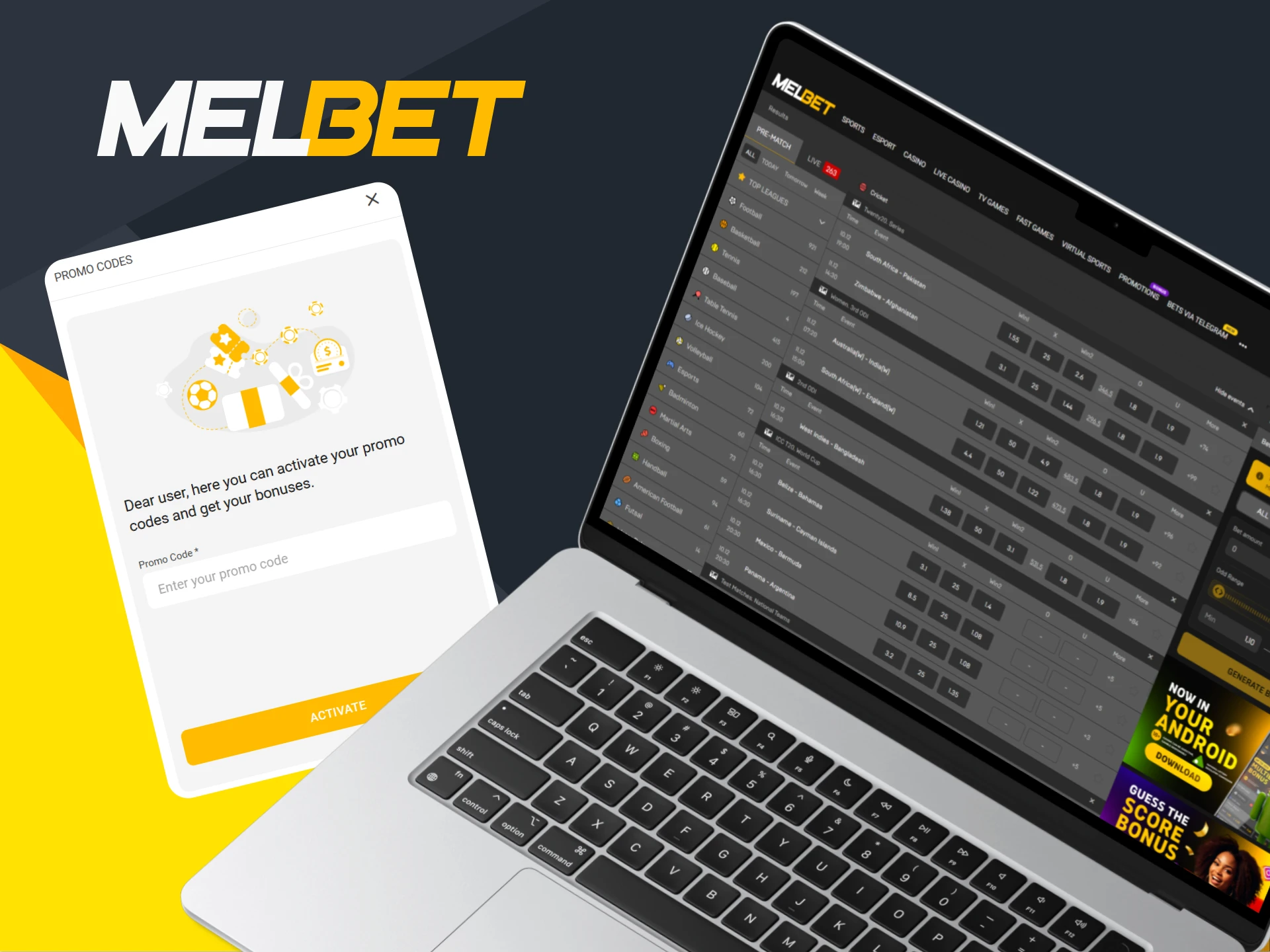 Register your Melbet account and activate the promo code.