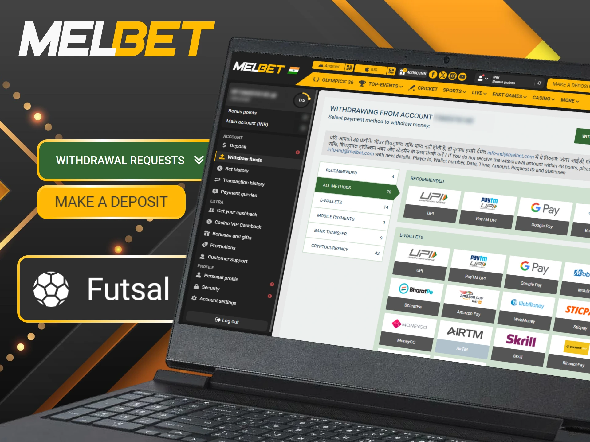 Choose from various Indian payment methods to fund your Melbet futsal betting account.